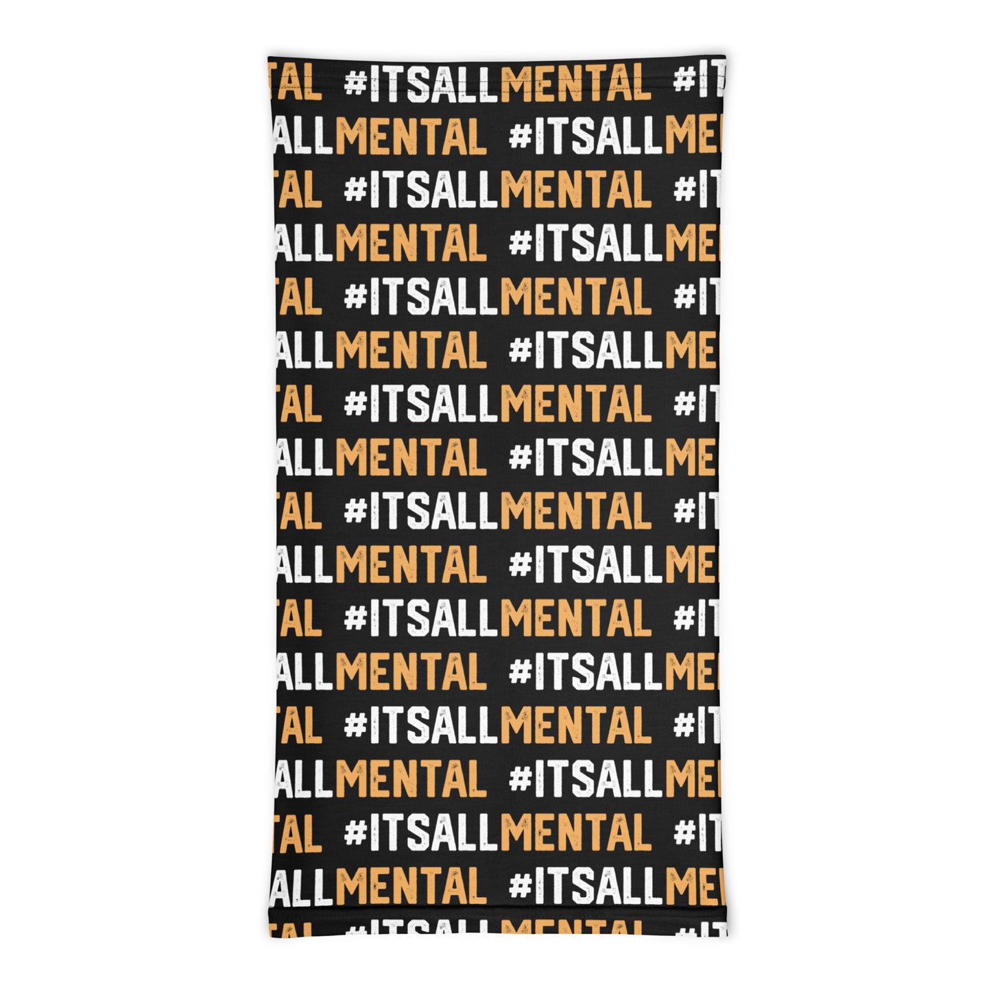 #ItsAllMental Neck Gaiter